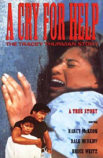 A CRY FOR HELP - THE TRACEY THURMAN STORY (NBC-TVM 10/2/89) Nancy McKeon, Dale Midkiff, Bruce Weitz, Graham Jarvis