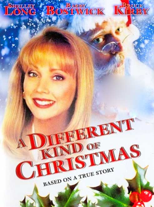 A DIFFERENT KIND OF CHRISTMAS (LIFETIME-TVM 12/9/96) Shelley Long, Barry Bostwick, Bruce Kirby, Michael E. Knight, Nathan Lawrence, Nancy McLoughlin