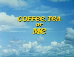 COFFEE, TEA OR ME? (ABC-TVM 9/11/73) Karen Valentine, John Davidson, Michael Anderson, Jr., Louise Lasser, James Sikking, Lou Jacobi