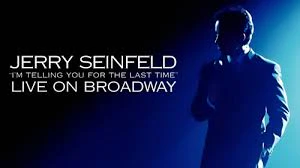 JERRY SEINFELD: I'M TELLING YOU FOR THE LAST TIME – LIVE ON BROADWAY (HBO 8/9/98)