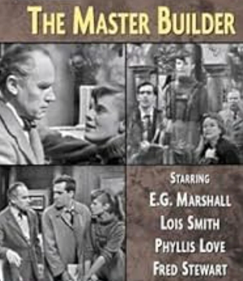 MASTER BUILDER, THE (3/26/60) HARD TO FIND!!! E.G. Marshall, Lois Smith, Phyllis Love, Fred Stewart, Victor Kilian, James Patterson, Joanna Roos