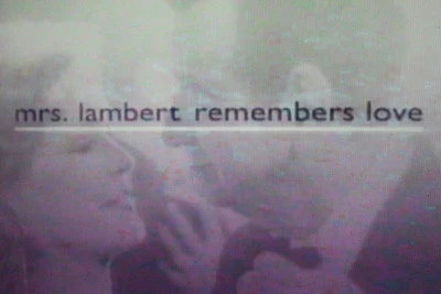 MRS. LAMBERT REMEMBERS LOVE (CBS-TVM 5/12/91) - Image 2