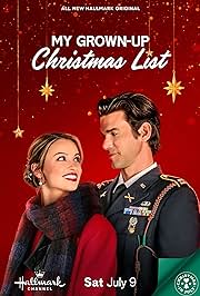 MY GROWN-UP CHRISTMAS LIST (HALLMARK 7/9/22) Kayla Wallace, Kevin McGarry, Lindsay Merrithew, Susan Hamann, James M Jenkinson, Cory Lee, Colton Royce, Tonjha Richardson, John Koensgen, Andrew Ball, Janet Rice, Dave Rose